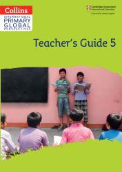 Collins International Primary Global Perspectives - Cambridge Primary Global Perspectives Teacher's Guide: Stage 5