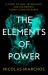 The Elements of Power : A Story of War, Technology and the Dirtiest Supply Chain on Earth