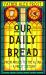 Our Daily Bread : From Argos to the Altar - a Priest's Story