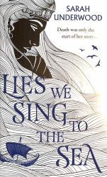 Lies We Sing to the Sea