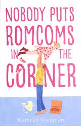 Nobody Puts Romcoms in the Corner