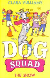 The Show (the Dog Squad, Book 3)