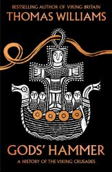 God's Hammer : A History of the Viking Crusades