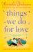 Things We Do for Love Things We Do for Love