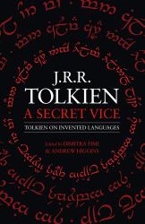 A Secret Vice : Tolkien on Invented Languages