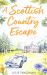 A Scottish Country Escape A Scottish Country Escape