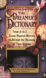 The Dreamer's Dictionary : From A to Z...3,000 Magical Mirrors to Reveal the Meaning of Your Dreams