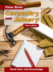 Carpentry and Joinery Book One: Job Knowledge Third Edition