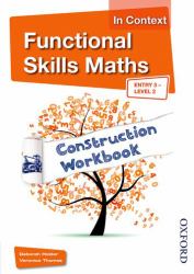 Functional Skills Maths in Context Construction Workbook Entry3 - Level 2