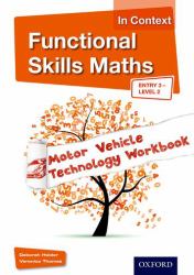 Functional Skills Maths in Context Motor Vehicle Technology Workbook Entry 3 - Level 2