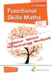 Functional Skills Maths in Context Motor Vehicle Technology CD-ROM Entry 3 - Level 2