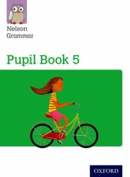 Nelson Grammar: Pupil Book 5 Year 5-P6