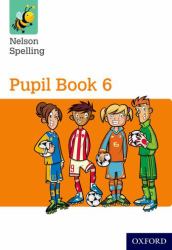 Nelson Spelling : Pupil Book Year 6-P7