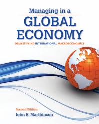 Managing in a Global Economy : Demystifying International Macroeconomics
