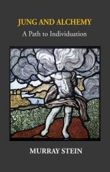 Jung and Alchemy : A Path to Individuation