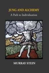 Jung and Alchemy : A Path to Individuation
