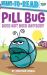 Pill Bug Does Not Need Anybody