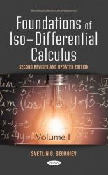 Foundations of Iso-Differential Calculus : Volume I