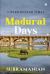 Madurai Days : A Bond Beyond Times