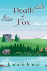 Death of a Fox : A Cabin by the Lake Mystery