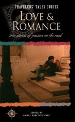 Love and Romance : True Stories of Passion on the Road