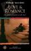 Love and Romance : True Stories of Passion on the Road Love and Romance : True Stories of Passion on the Road