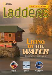 Ladders Social Studies 3: Living by the Water (on-Level)