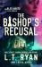 The Bishop's Recusal The Bishop's Recusal