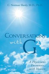 Conversations with G : A Physician's Encounter with Heaven