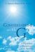 Conversations with G : A Physician's Encounter with Heaven