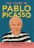 The Story of Pablo Picasso : An Inspiring Biography for Young Readers The Story of Pablo Picasso : An Inspiring Biography for Young Readers
