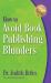 How to Avoid Book Publishing Blunders