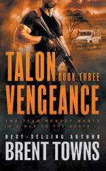 Talon Vengeance : An Action Adventure Series