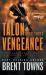 Talon Vengeance : An Action Adventure Series