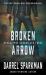 Broken Arrow : An Apocalyptic Thriller