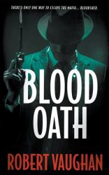 Blood Oath : A Crime Thriller