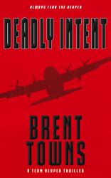 Deadly Intent : A Team Reaper Thriller