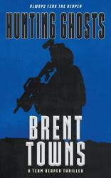 Hunting Ghosts : A Team Reaper Thriller