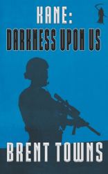 Kane : Darkness upon Us