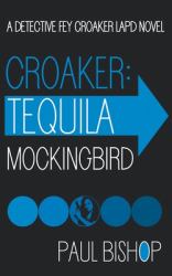 Croaker : Tequila Mockingbird