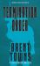 Termination Order : A Team Reaper Thriller