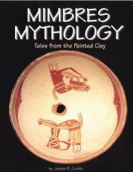 Mimbres Mythology : Tales from the Painted Clay