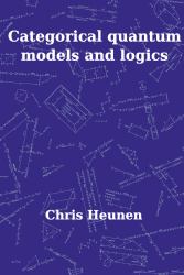 Categorical Quantum Models and Logics