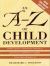 An A-Z of Child Development : From Birth to Five Years
