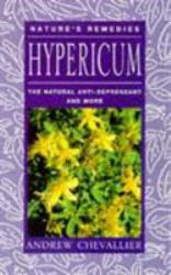 Hypericum : The Natural Anti-Depressant, and More