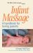 Infant Massage : A Handbook for Loving Parents