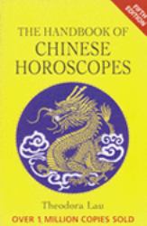 The Handbook of Chinese Horoscopes