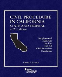 Civil Procedure in California : State and Federal, 2023 Edition