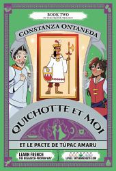 Quichotte et Moi : Et Le Pacte de Túpac Amaru