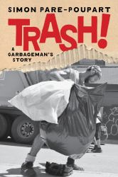 Trash! : A Garbageman's Story
